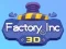 بازی کارخانه Inc 3D آنلاین