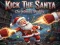بازی Kick The Santa: Christmas Buddy آنلاین