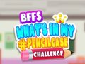 بازی چالش BFFs: در جعبه مداد من چه چیزی وجود دارد؟ آنلاین