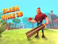 بازی Slash Ville 3D آنلاین
