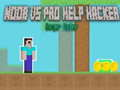 بازی Noob vs Pro کمک هکر هکر خطرناک آنلاین