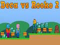 بازی Deca در مقابل Rooko 2 آنلاین